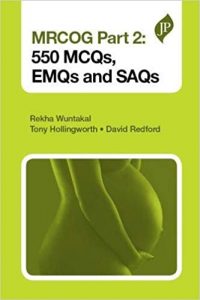 mrcog part 2: 550 mcqs, emqs and saqs 1st edition