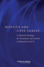 hepatitis and liver cancer: a national strategy for prevention and control of hepatitis b and c illustrated edition