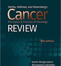 devita, hellman, and rosenberg’s cancer principles & practice of oncology review fifth edition