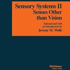 sensory systems: ii: senses other than vision (readings from the encyclopedia of neuroscience) 1st edition