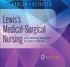 lewis’s medical surgical nursing: assessment and management of clinical problems, single volume 12th edition