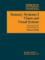 sensory system i: vision and visual systems (readings from the encyclopedia of neuroscience) 1988th edition