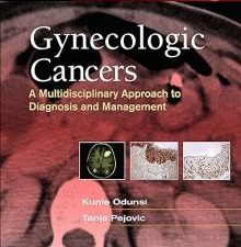 gynecologic cancers: a multidisciplinary approach to diagnosis and management (current multidisciplinary oncology) 1st edition