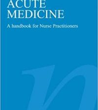 acute medicine: a handbook for nurse practitioners 1st edition