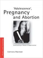 ‘adolescence’, pregnancy and abortion: constructing a threat of degeneration