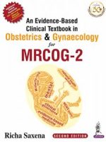 an evidence based clinical textbook in obstetrics & gynaecology for mrcog 2
