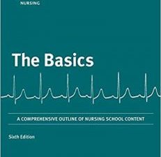 basics: a comprehensive outline of nursing school content (kaplan test prep) sixth edition