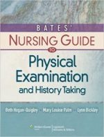 bates’ nursing guide to physical examination and history taking (guide to physical exam & history taking (bates)) 1st edition