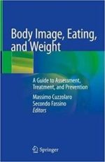 body image, eating, and weight: a guide to assessment, treatment, and prevention