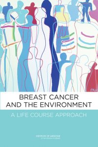 “breast cancer and the environment: a life course approach”