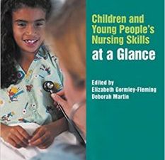 children and young people’s nursing skills at a glance (at a glance (nursing and healthcare)) 1st edition
