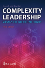 complexity leadership : nursing’s role in health care delivery, third edition