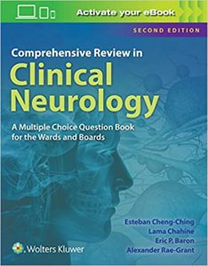 comprehensive review in clinical neurology: a multiple choice book for the wards and boards second edition