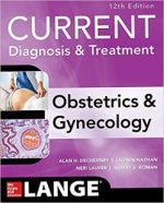 current diagnosis & treatment obstetrics & gynecology, 12th edition