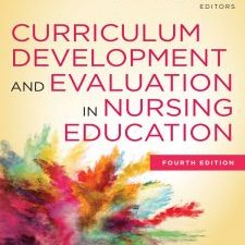 curriculum development and evaluation in nursing education, fourth edition