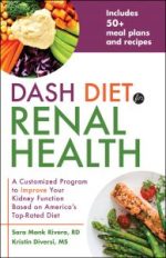 dash diet for renal health: a customized program to improve your kidney function based on america’s top rated diet