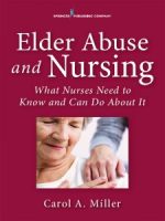 elder abuse and nursing: what nurses need to know and can do