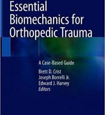 essential biomechanics for orthopedic trauma: a case based guide
