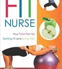 fit nurse: your total plan for getting fit and living well