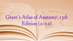 Grant’s Atlas of Anatomy, 13th Edition (2012)