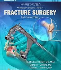 harborview illustrated tips and tricks in fracture surgery 2nd edition