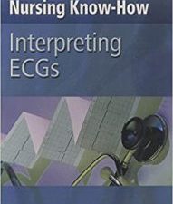 interpreting ecgs (nursing know how) 1st edition