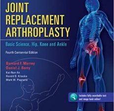 joint replacement arthroplasty: basic science, hip, knee, and ankle