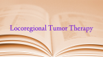 Locoregional Tumor Therapy