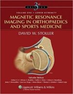 magnetic resonance imaging in orthopaedics and sports medicine (2 volume set) third edition
