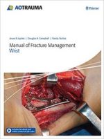 manual of fracture management: wrist 1st edition