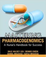 mastering pharmacogenomics: a nurse’s handbook for success 1st edition
