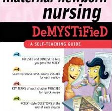 maternal newborn nursing demystified: a self teaching guide