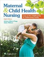 maternal and child health nursing: care of the childbearing and childrearing family 8th edition