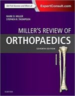 miller’s review of orthopaedics 7th edition