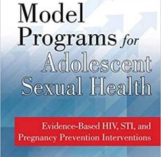 model programs for adolescent sexual health: evidence based hiv, sti, and pregnancy prevention interventions 1st edition