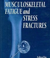 musculoskeletal fatigue and stress fractures