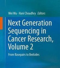 next generation sequencing in cancer research, volume 2: from basepairs to bedsides