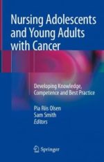 nursing adolescents and young adults with cancer: developing knowledge, competence and best practice