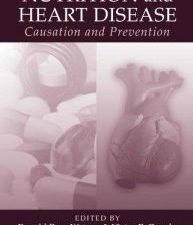 nutrition and heart disease: causation and prevention