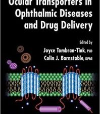 ocular transporters in ophthalmic diseases and drug delivery (ophthalmology research) 2008th edition