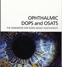 ophthalmic dops and osats: the handbook for work based assessments