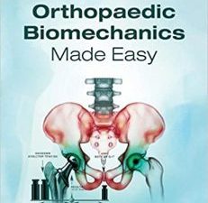 orthopaedic biomechanics made easy 1st edition