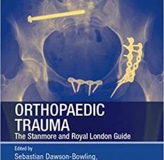 orthopaedic trauma: the stanmore and royal london guide 1st edition