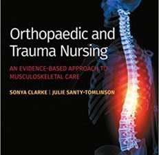 orthopaedic and trauma nursing: an evidence based approach to musculoskeletal care 1st edition
