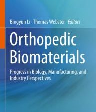 orthopedic biomaterials: progress in biology, manufacturing, and industry perspectives
