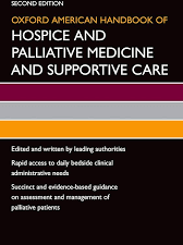 oxford american handbook of hospice and palliative medicine and supportive care (oxford american handbooks in medicine) 2nd edition