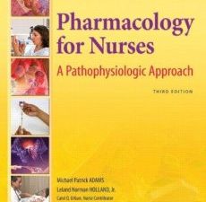 pharmacology for nurses: a pathophysiologic approach