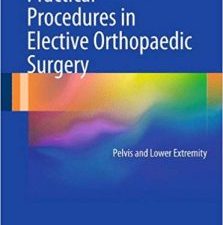 practical procedures in elective orthopaedic surgery: pelvis and lower extremity