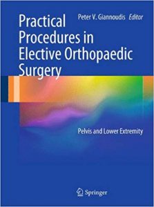 practical procedures in elective orthopaedic surgery: pelvis and lower extremity