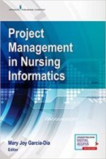 project management in nursing informatics 1st edition